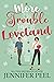 More Trouble in Loveland (Loveland #2)