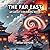The Far East: An Adult Colo...