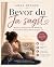 Bevor du Ja sagst: Woran du...