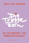 Dit trygge barn -...