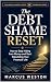 The Debt Shame Reset  by Marcus   Weston