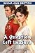A Question Left Unasked A Pride and Prejudice Variation by Wilma Ann Britton