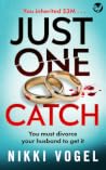 Just One Catch by Nikki Vogel
