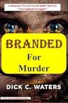 Branded for Murder (Scott Tucker, #1)