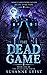 The Dead Game (The Dead Game Series, #1)