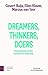 Dreamers, Thinkers, Doers: ...