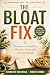The Bloat Fix by Khurshed Batliwala
