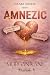 Amnezic (Bolnavi Amândoi, #1)