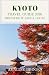 Kyoto Travel Guide 2026: Di...