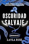 OSCURIDAD SALVAJE...