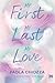 My first. My last. My love by Paola Chiozza