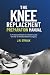 The Knee Replacement Prepar...