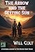 The Arrow and the Setting S...