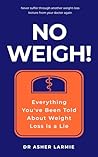 No Weigh!: Everyt...
