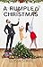 A Rumpled Christmas: A Clea...