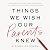 Things We Wish Our Parents ...