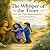 The Whisper of the Trees: T...