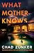 What Mother Knows