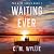 Waiting for Ever by C. M. Wyllie