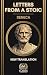 Seneca – Letters from a Stoic by Lucius Annaeus Seneca