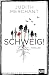 SCHWEIG!