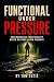 Functional Under Pressure: ...
