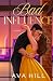 Bad Influence: A Grumpy Sunshine Romance