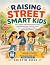Raising Street Smart Kids: ...