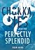 Chokka, Lies & The Perfectly Splendid