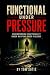Functional Under Pressure: ...