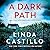 A Dark Path by Linda Castillo A Dark Path by Linda Castillo