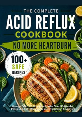 The Complete Acid Reflux Cookbook