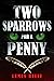 Two Sparrows for a Penny