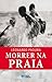 Morrer na Praia