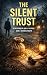 The Silent Trust: A Mystery...