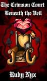 The Crimson Court Beneath The Veil: Crimson Series