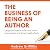 The Business of Being an Au...