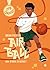 Air ball. Una storia di basket