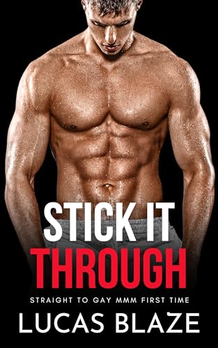 Stick It Through: Straight to Gay MMM First Time (Gay Shorts MMM+)