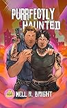 Purrfectly Haunted by Mell R. Bright Purrfectly Haunted by Mell R. Bright