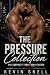 The Pressure Collection: Th...