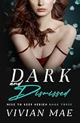 Dark and Dismissed