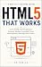 HTML5 That Works by Developer Editorial