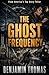 The Ghost Frequency: A Tale...