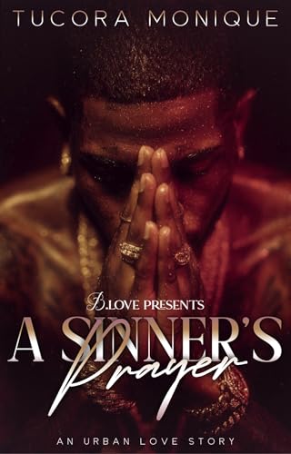 A Sinner's Prayer: An Urban Love Story (Kindle Edition)