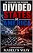DIVIDED STATES OF AMERICA: ...