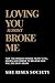 Loving You Almost Broke Me by Lavina Wong