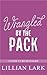 Wrangled by the Pack by Lillian Lark Wrangled by the Pack by Lillian Lark