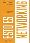ESTO ES NETWORKING: Claves para transformar tus contactos en vínculos (Spanish Edition)
