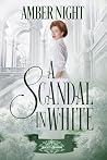 A Scandal in White by Amber Night